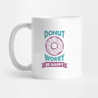 Hand Drawn Donut. Donut Worry, Be Happy. Funny Quote Mug